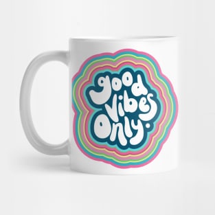 Good Vibes Only Mug